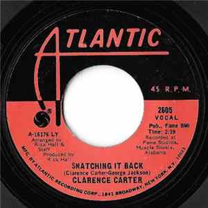 Clarence Carter - Snatching It Back / Making Love (At The Dark End Of The Street) FLAC