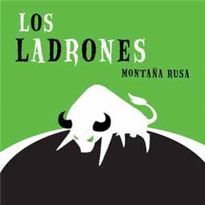 Los Ladrones - Montaña Rusa FLAC