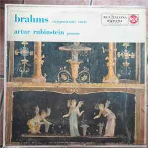 Brahms - Arthur Rubinstein - Composizioni Varie FLAC