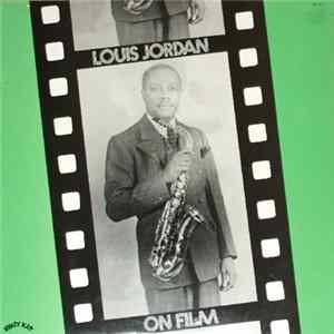 Louis Jordan - On Film - Look Out Sister - Unissued Film Soundtracks 1944-1948 FLAC