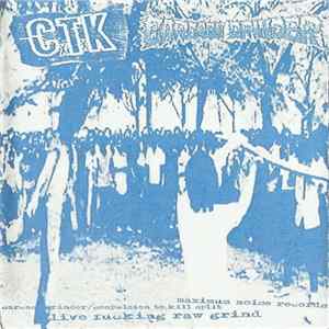 C.T.K. / Carcass Grinder - Live Fucking Raw Grind FLAC