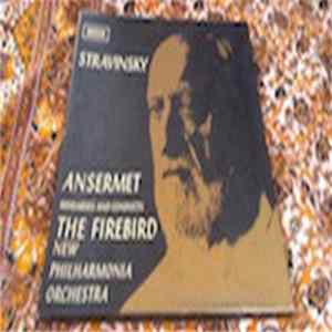 Igor Stravinsky - Stravinsky Ansermet Rehearses And Conducts The Firebird FLAC