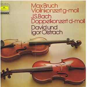 David Oistrach, Igor Oistrach - Max Bruch Violinkonzert G-Moll • J.S. Bach Doppelkonzert D-Moll FLAC