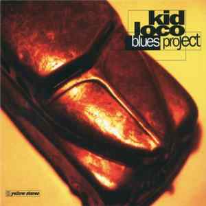 Kid Loco - Blues Project FLAC