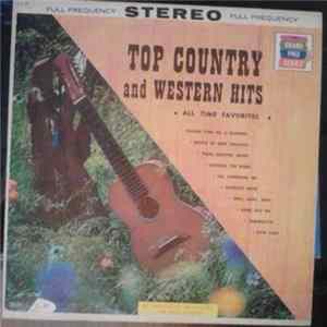Various - Top Country And Western Hits All Time Favorites FLAC