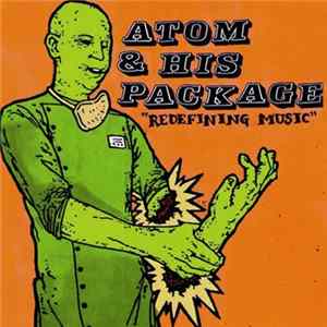 Atom & His Package - Redefining Music FLAC