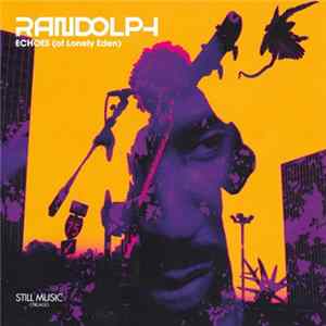 Randolph - Echoes (Of Lonely Eden) FLAC
