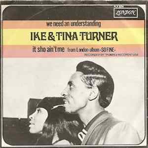 Ike & Tina Turner - We Need An Understanding / Sho Ain't Me FLAC