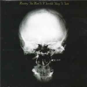 Ministry - The Mind Is A Terrible Thing To Taste FLAC