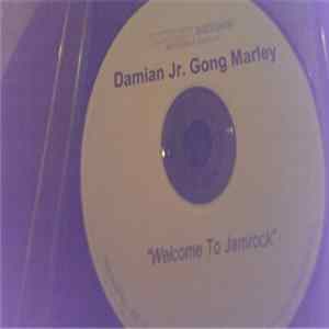 Damian "Jr. Gong" Marley - Welcome To Jamrock FLAC