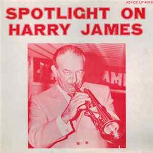 Harry James - Spotlight On Harry James FLAC