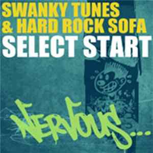 Swanky Tunes & Hard Rock Sofa - Select Start FLAC