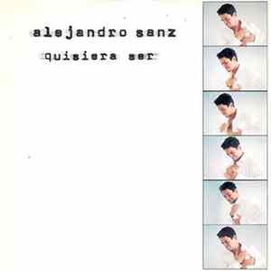 Alejandro Sanz - Quisiera Ser FLAC