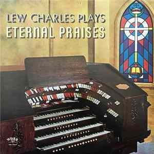 Lew Charles - Plays Eternal Praises FLAC