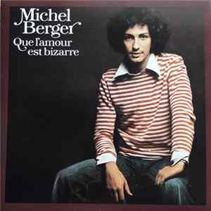 Michel Berger - Que L' Amour Est Bizarre FLAC