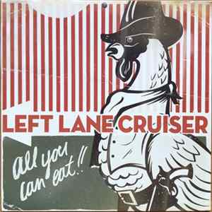 Left Lane Cruiser - All You Can Eat!! FLAC