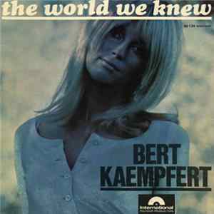 Bert Kaempfert - The World We Knew FLAC