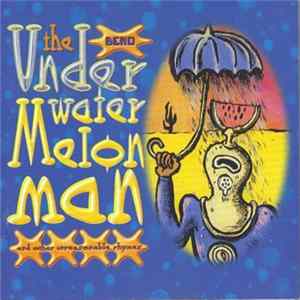Bend - The Underwater Melon Man FLAC