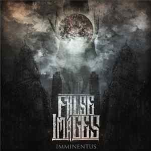 False Images - Imminentus FLAC