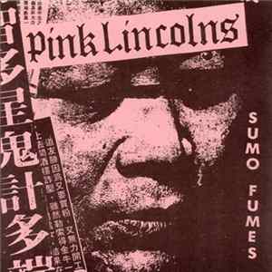 Pink Lincolns - Sumo Fumes FLAC