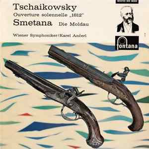 Wiener Symphoniker Ltg. Karel Ančerl - P. I. Tschaikowsky / Fr. Smetana - Ouverture Solennelle "1812" / Die Moldau FLAC