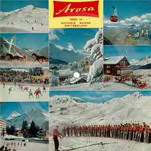 Arthur Schmidt , Jodelclub Arosa - Ski-Lied FLAC