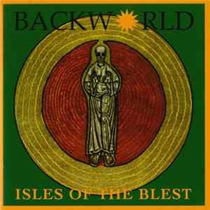 Backworld - Isles Of The Blest FLAC