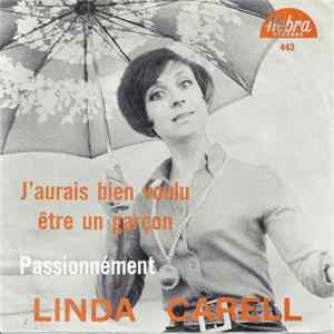 Linda Carell - J'aurais Bien Voulu Etre Un Garcon FLAC