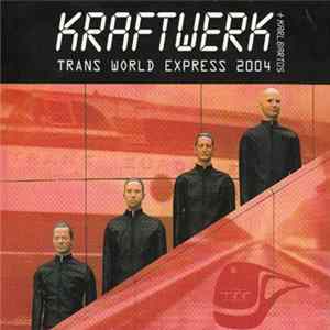 Kraftwerk - Trans World Express 2004 FLAC
