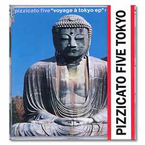 Pizzicato Five - Voyage À Tokyo Ep Radio Edit FLAC