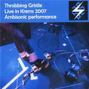 Throbbing Gristle - Live In Krems 2007 Ambisonic Performance FLAC