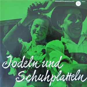 Various - Jodeln Und Schuhplatteln FLAC