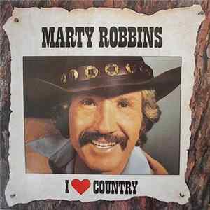 Marty Robbins - I Love Country FLAC