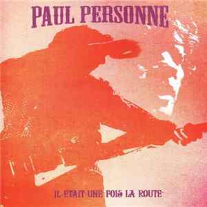 Paul Personne - Il Etait Une Fois La Route FLAC