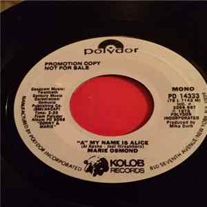 Marie Osmond / Buckingham-Nicks - "A" My Name Is Alice / Don't Let Me Down Again FLAC