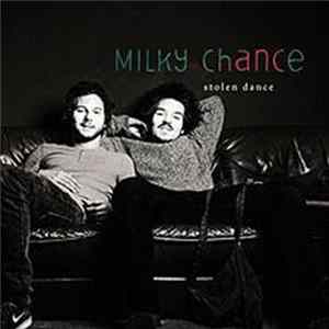 Milky Chance - Stolen Dance FLAC