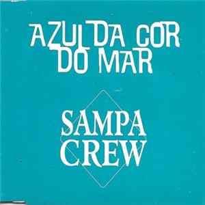 Sampa Crew - Azul Da Cor Do Mar FLAC