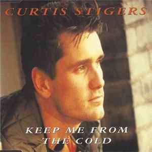 Curtis Stigers - Keep Me From The Cold FLAC