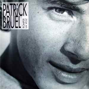 Patrick Bruel - Romper La Voz FLAC