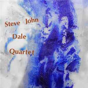 Steve John Dale Quartet - Steve John Dale Quartet EP FLAC