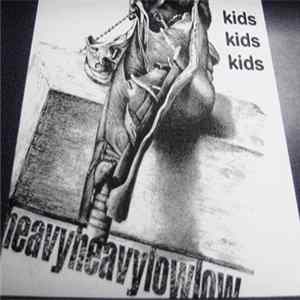 Heavy Heavy Low Low - Kids Kids Kids FLAC