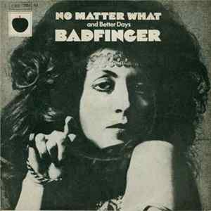 Badfinger - No Matter What / Better Days FLAC