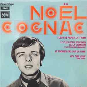 Noël Cognac - Fleur De Papier, Je T'Aime FLAC