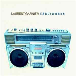 Laurent Garnier - Early Works FLAC
