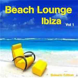 Various - Beach Lounge Ibiza Vol. 1 (Balearic Edition) FLAC