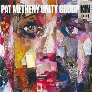Pat Metheny Unity Group - Kin () FLAC