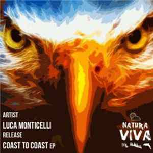 Luca Monticelli - Coast To Coast EP FLAC