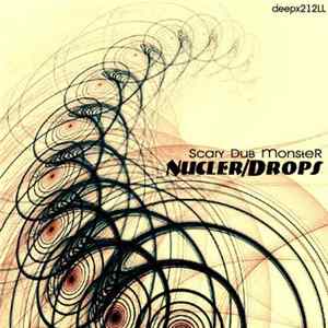 Scary Dub MonsteR - Nucler / Drops FLAC