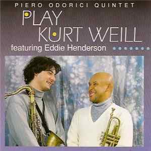 Piero Odorici Quintet featuring Eddie Henderson - Plays Kurt Weill FLAC