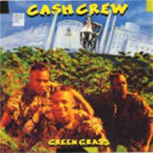 Cash Crew - Green Grass FLAC